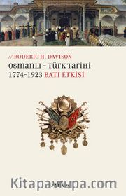 Osmanlı  - Türk Tarihi  <br /> 1774-1923 Batı Etkisi