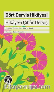 Dört Derviş Hikayesi <br /> Hikaye-i Çihar Derviş