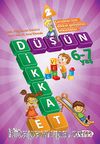 Düşün ve Dikkat Et 6-7 Yaş : 2.Kitap