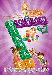 Düşün ve Dikkat Et 6-7 Yaş : 2.Kitap