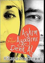 Aşkım Ayağını Denk Al
