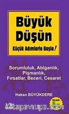 Büyük Düşün Küçük Adımlarla Başla (Cep Boy)