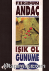 Işık Ol, Günüme Ağ