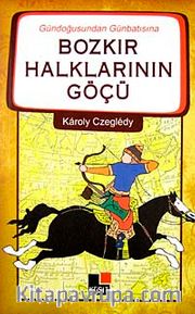 Gündoğusundan Günbatısına Bozkır Halklarının Göçü