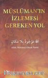 Müslüman'ın İzlemesi Gereken Yol
