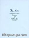 Sarkis: Cage/Ryoanji Yorumu - Sarkis: Interpretation of Cage/Ryoanji