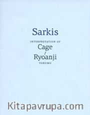 Sarkis: Cage/Ryoanji Yorumu - Sarkis: Interpretation of Cage/Ryoanji