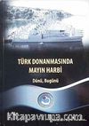 Türk Donanmasında Mayın Harbi- Dünü, Bugünü