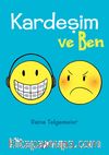 Kardeşim ve Ben