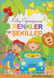 Kolay Öğreniyorum - Renkler ve Şekiller