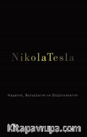 Hayatım, Buluşlarım ve Düşüncelerim