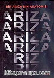 Arıza <br /> Bir Arıza'nın Anatomisi