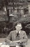 Bir Şairin Yaşamöyküsü: T. S. Eliot