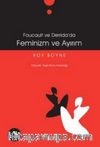 Feminizm Ve Ayırım (Foucault Ve Derrida'da)