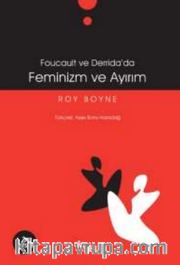 Feminizm Ve Ayırım (Foucault Ve Derrida'da)
