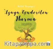 Uzaya Gönderilen Hurma / Betül Büyüyor
