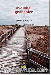 Aydınlığı Giyenler