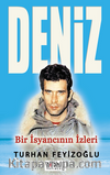 Deniz & Bir İsyancının İzleri