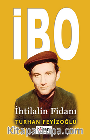 İbo <br /> İhtilalin Fidanı