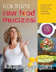 Elçin Oflaz’la Raw Food Mucizesi