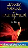 Ardanuç Masalları ve Halk Hikayeleri 3