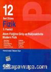 12. Sınıf İleri Düzey Fizik 3. Fasikül Atom Fiziğine Giriş ve Radyoaktivite Modern Fizik