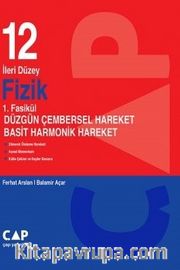 12. Sınıf İleri Düzey Fizik 1. Fasikül Düzgün Çembersel Hareket Basit Harmonik Hareket
