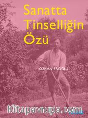 Sanatta Tinselliğin Özü