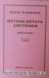 Hikayeler -1 / Meydan Ortaya Çıktığında