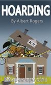 Hoarding: Break the Cycle and Stop Hoarding Now