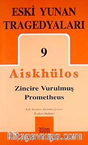 Eski Yunan Tragedyaları 9 / Zincire Vurulmuş Prometheus