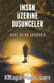 İnsan Üzerine Düşünceler