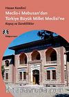 Meclis-i Mebusan'dan Türkiye Büyük Millet Meclisi'ne & Kopuş ve Süreklilikler