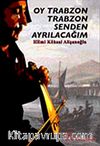 Oy Trabzon Trabzon Senden Ayrılacağım