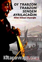 Oy Trabzon Trabzon Senden Ayrılacağım