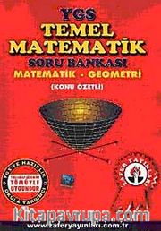 YGS Temel Matematik Soru Bankası <br /> Matematik - Geometri Konu Özetli