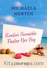 Kendini Sevmekle Başlar Her Şey