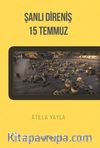 Şanlı Direniş: 15 Temmuz