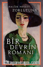 Bir Devrin Romanı / Bütün Eserleri
