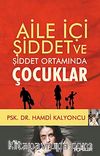Aile İçi Şiddet ve Şiddet Ortamında Çocuklar