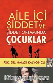 Aile İçi Şiddet ve Şiddet Ortamında Çocuklar