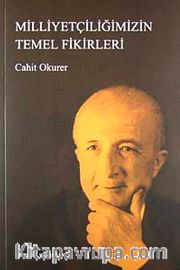 Milliyetçiliğimizin Temel Fikirleri