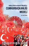 Tarihi, Siyasi ve Hukuki Yönleriyle Cumhurbaşkanlığı Modeli