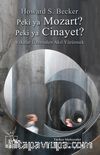 Peki ya Mozart? Peki ya Cinayet?