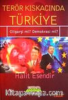 Terör Kıskacında Türkiye Oligarşi mi? Demokrasi mi?