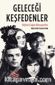 Geleceği Keşfedenler <br /> Dijital Çağın Biyografisi