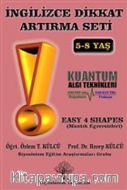 İngilizce Dikkat Artırma Seti 4. Kitap <br /> Easy 4 Shapes (Mantık Egzersizleri)