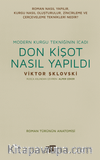 Modern Kurgu Tekniğinin İcadı Don Kişot Nasıl Yapıldı 