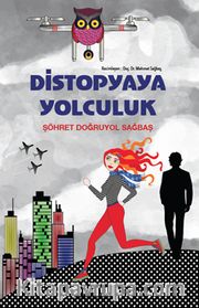 Distopyaya Yolculuk (Ciltli)