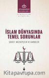 İslam Dünyasında Temel Sorunlar & Şiddet, Mezhepçilik ve Darbeler